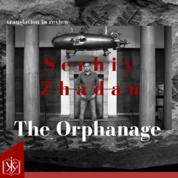 Book Review: ‘The Orphanage’ by Serhiy Zhadan