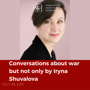 Conversations about war but not only (Pозмови про Bійну і не тільки) by Iryna Shuvalova.
