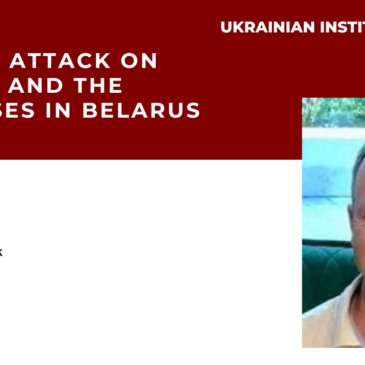 Russia’s Attack on Ukraine and the Responses in Belarus