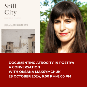 Documenting Atrocity in Poetry: a conversation with Oksana Maksymchuk